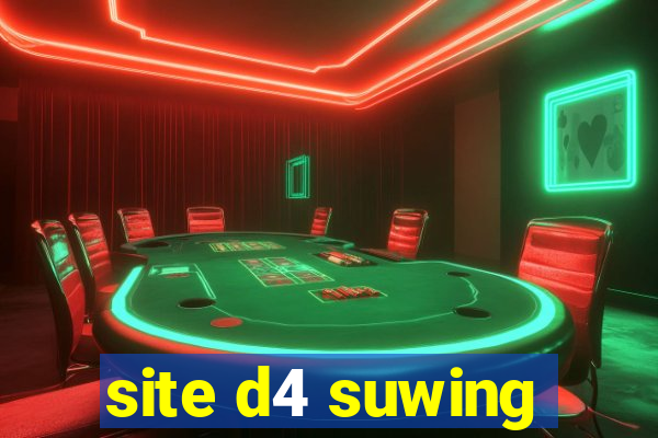 site d4 suwing